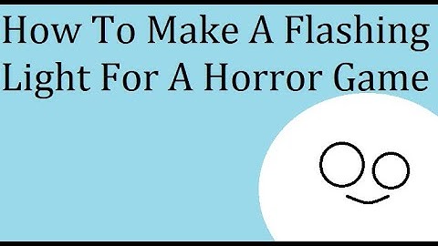 How To Make A Flashing Light For A Horror Game - Roblox Studio