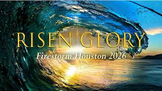 Speaker: Kerry Kirkwood | Worship: Steve Swanson | Day 2 Evening Risen Glory Firestorm Houston 2026 Speaker: Kerry Kirkwood | Worship: Steve Swanson | Day 2 Evening Risen Glory Firestorm Houston 2026