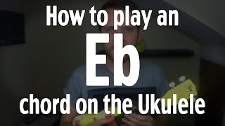 Miniatura de vídeo de "How to play an Eb chord on the Ukulele | by iamJohnBarker"