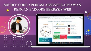SOURCE CODE APLIKASI ABSENSI KARYAWAN DENGAN BARCODE BERBASIS WEB