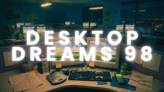 Desktop Dreams Windows 98 — Mallwave & Corporate Ambient for Deep Focus & nostalgic memories