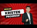 Bukan Kristen Progresif - Pdt. Dr. Ir. Wignyo Tanto, M.M, M.Th