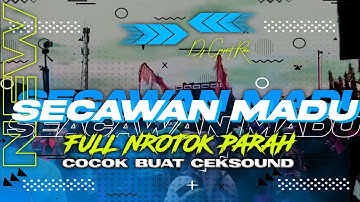 Dj Secawan madu Full Nrotok Parah • Bass Blayer Midel Seret Cocok Buat Ceksound ❗❗