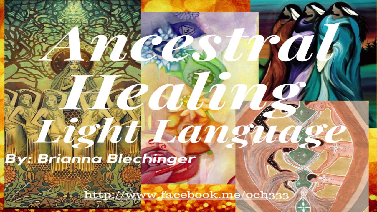 Ancestral Healing light language to aid with ancestral patterns - YouTube