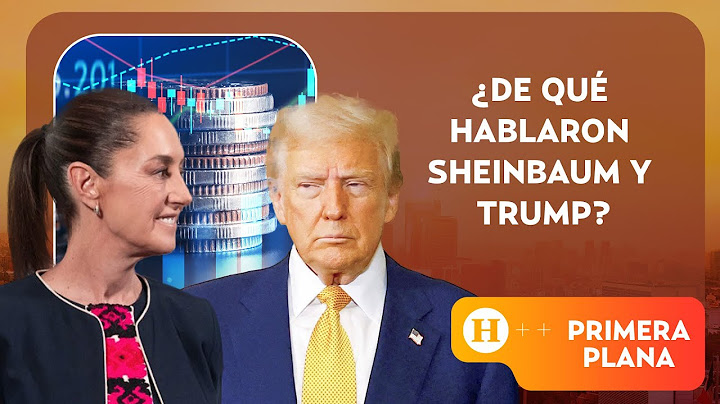¡Acuerdo global! Claudia Sheinbaum y Donald Trump tuvieron una llamada | Primera Plana