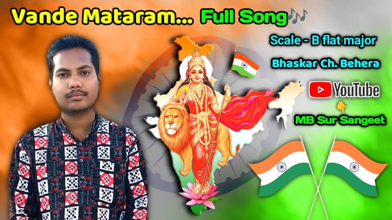 VANDE MAATARAM FULL SONG // ବନ୍ଦେ ମାତରମ୍ // Edit by - Bhaskar Ch. Behera 