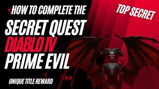 Diablo 4 Hidden Prime Evil Sidequest step by step, Unique title reward!