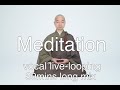 Live-looping for Meditation【mindfulness/yoga/exercise/sleep】