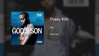 Nas - Pussy Killz