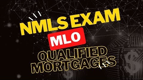 NMLS Notes - Qualified Mortgage