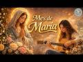 María, Madre que Abraza Mi Corazón 🌸 Cantos Hermosos para el Mes de María 💙Cantos Marianos