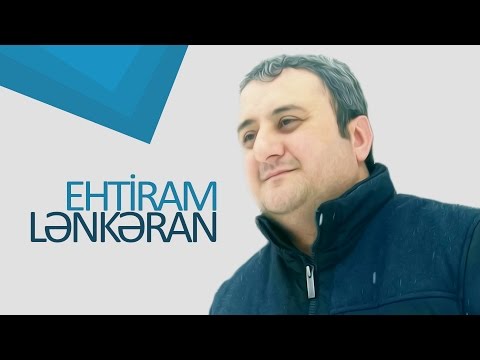 Ehtiram - Lenkeran | 2017