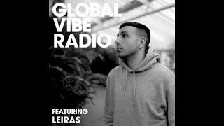 Leiras - Global Vibe Radio 240 (Ownlife, Parabel)