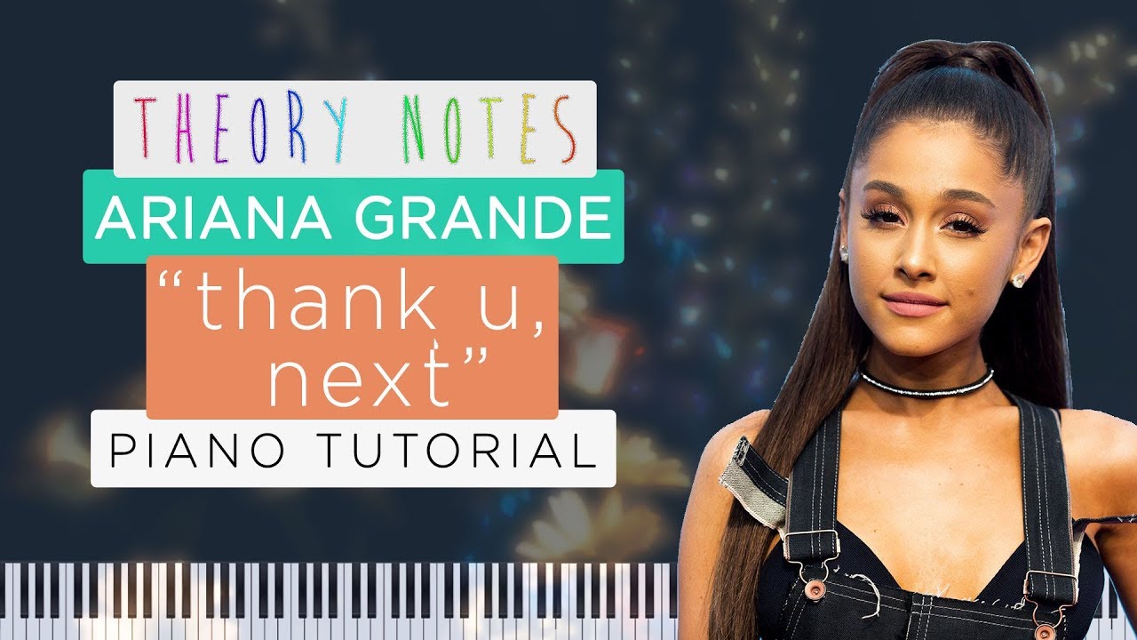 How to Play Ariana Grande - thank u, next | Theory Notes Piano Tutorial