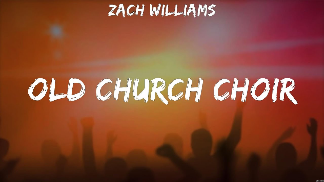 Zach Williams Old Church Choir Lyrics Lauren Daigle, Cory Asbury ...