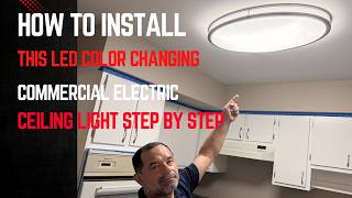 HOW TO INSTALL THIS LED COLOR CHANGING COMMERCIAL ELECTRIC CEILING LIGHT STEP BY STEP.