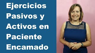 Ejercicios Pasivos y Activos en Paciente Encamado