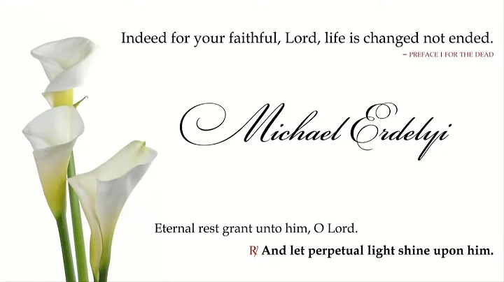 Funeral Mass - Michael Erdelyi