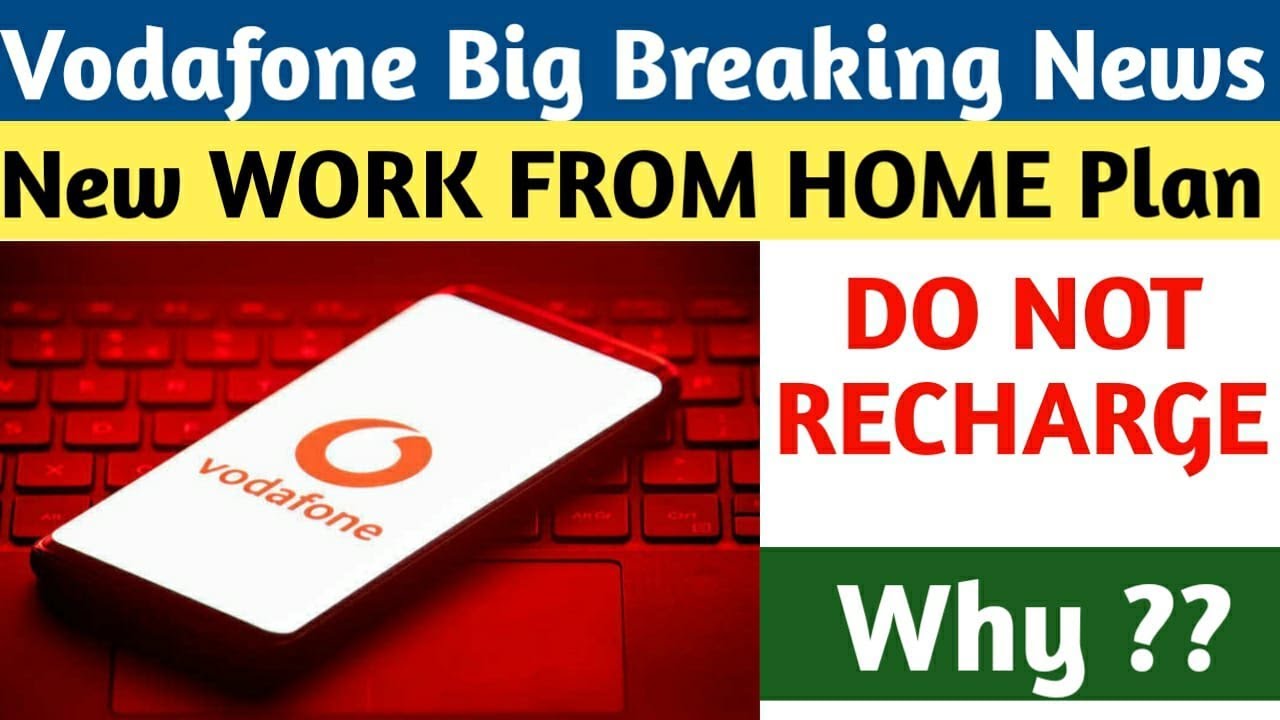 Vodafone big breaking news | Vodafone launched work from home plan but