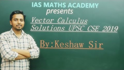 UPSC CSE 2019 Solution| Vector Calculus | Stokes Theorem| GaussDivergence Theorem |#iasmathsacademy