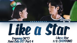 Doyoung (도영) NCT - 'Like a Star' Yumi's Cells (유미의 세포들) OST Part 4 Lyrics/가사 [Han|Rom|Eng]