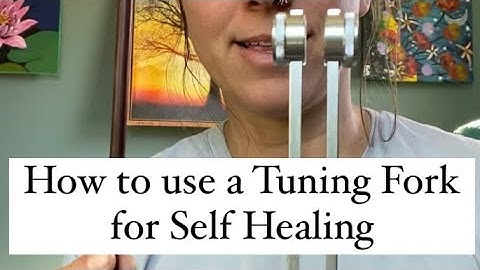 How to use a Tuning Fork for Self Healing