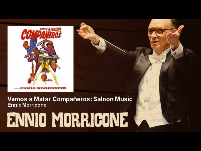 Ennio Morricone - Vamos a Matar Compañeros: Saloon Music - Vamos a