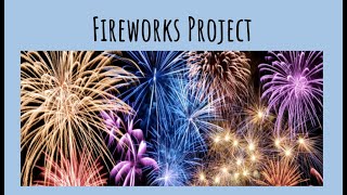 Fireworks Project Intro