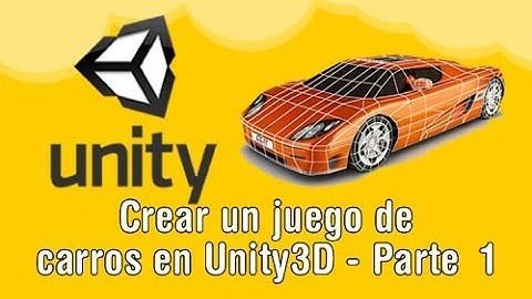 Tutorial - Crear un juego de carros en Unity 3D parte 1