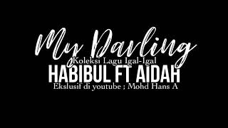 Habibul ft Aidah- My Darling [ Lagu Bajau 2019 ]