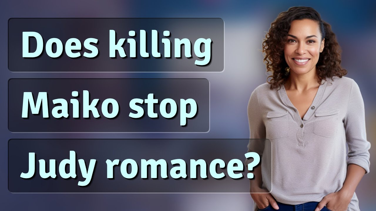Does killing Maiko stop Judy romance? - YouTube