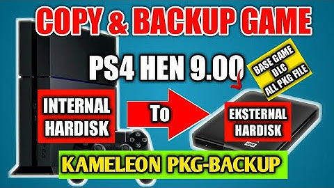 HOW TO COPY PS4 GAME HEN/JAILBREAK 9.00 FROM INTERNAL TO EXTERNAL HARD DISK (KAMELEON PKG-BACKUP)