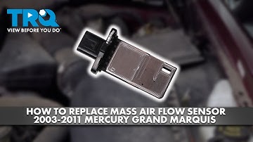 How to Replace Mass Air Flow Sensor 2003-2011 Mercury Grand Marquis