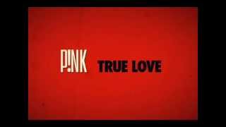 Pink Ft Lily Allen  True Love