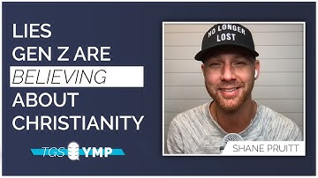 What Lies Are Gen Z Believing About Christianity? // Podcast Clip - Shane Pruitt