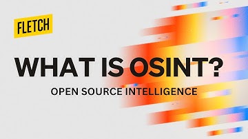 Understand Open Source Intelligence in Four Minutes