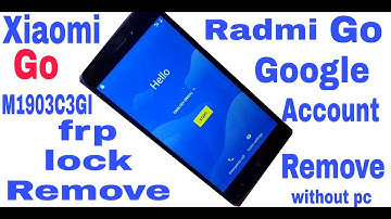 Xiaomi Redmi Go frp unlock ( M1903C3GI )