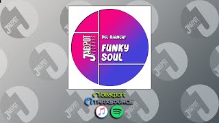 Del Bianchi - Funky Soul (Original Mix) [Jackpot Records]