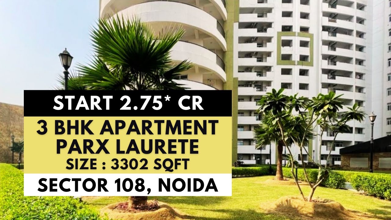 Parx Laureate Luxury Flats in Noida Ready to Move Premium Apartments Starts 2.75 Cr Low