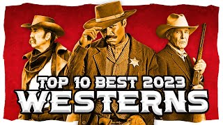 Top 10 BEST Westerns Of 2023