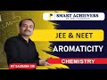 Aromaticity | Aromaticity in Organic Chemistry | Class 11 | IIT JEE &amp; NEET | Complete Concept
