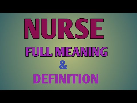 Nurse Full Meaning & Definition 