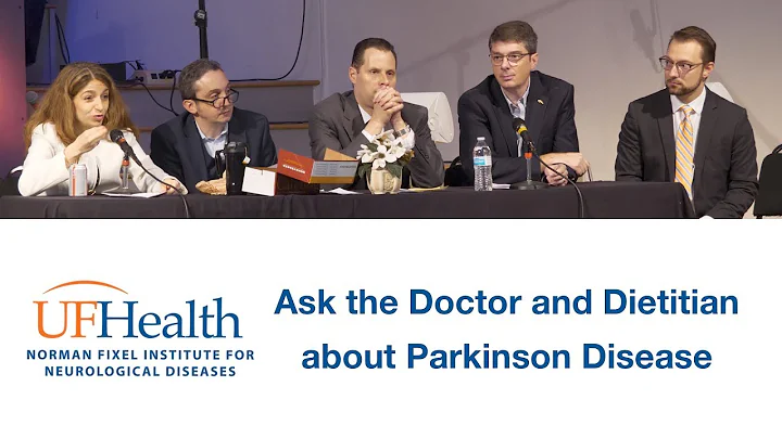 Ask the Doctors and Dietitian about Parkinson Disease - UF Parkinson Educational Symposium 2019