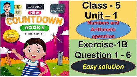 Class 5 Math Exercise 1B Question 1 to 6 || New countdown third edition book 5 exercise 1B | oxford