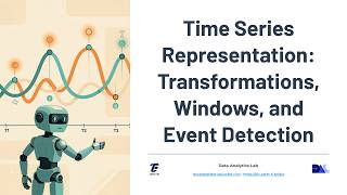 Time Series Representation: Transformations, Windows, and Event Detection