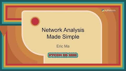 Tutorial - Eric Ma: Network Analysis Made Simple