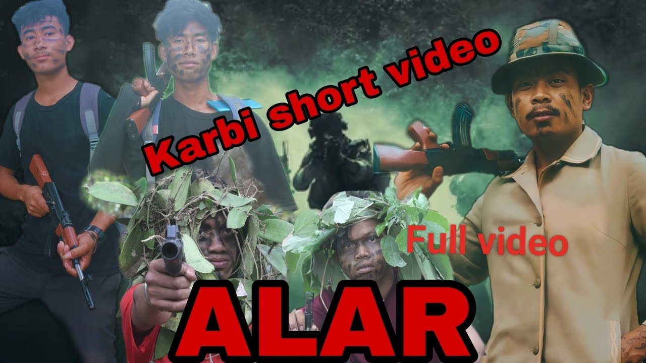 // ALAR karbi short movie full video // 