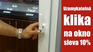 Uzamykatelná klika na okno - montáž kliky se zámkem - okenní klika