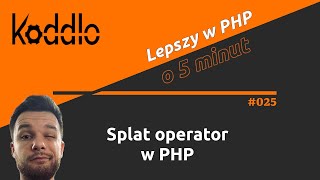 Splat operator w PHP - Lepszy w PHP o 5 minut #025