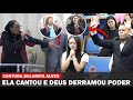 Sulamita alves que uno foi forte a presena de deus na casa  ad maua